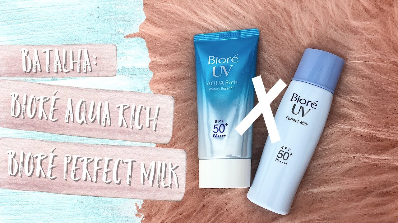 BATALHA: Bioré Aqua Rich x Bioré Perfect Milk