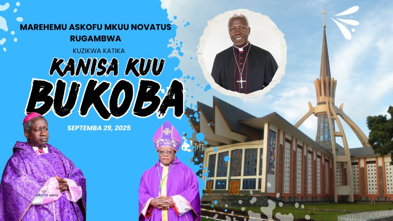 Askofu Mkuu Novatus Rugambwa kuzikwa Kanisa Kuu Bukoba/ Askofu Mwijage atoa Ratiba/ Askofu Kilaini..