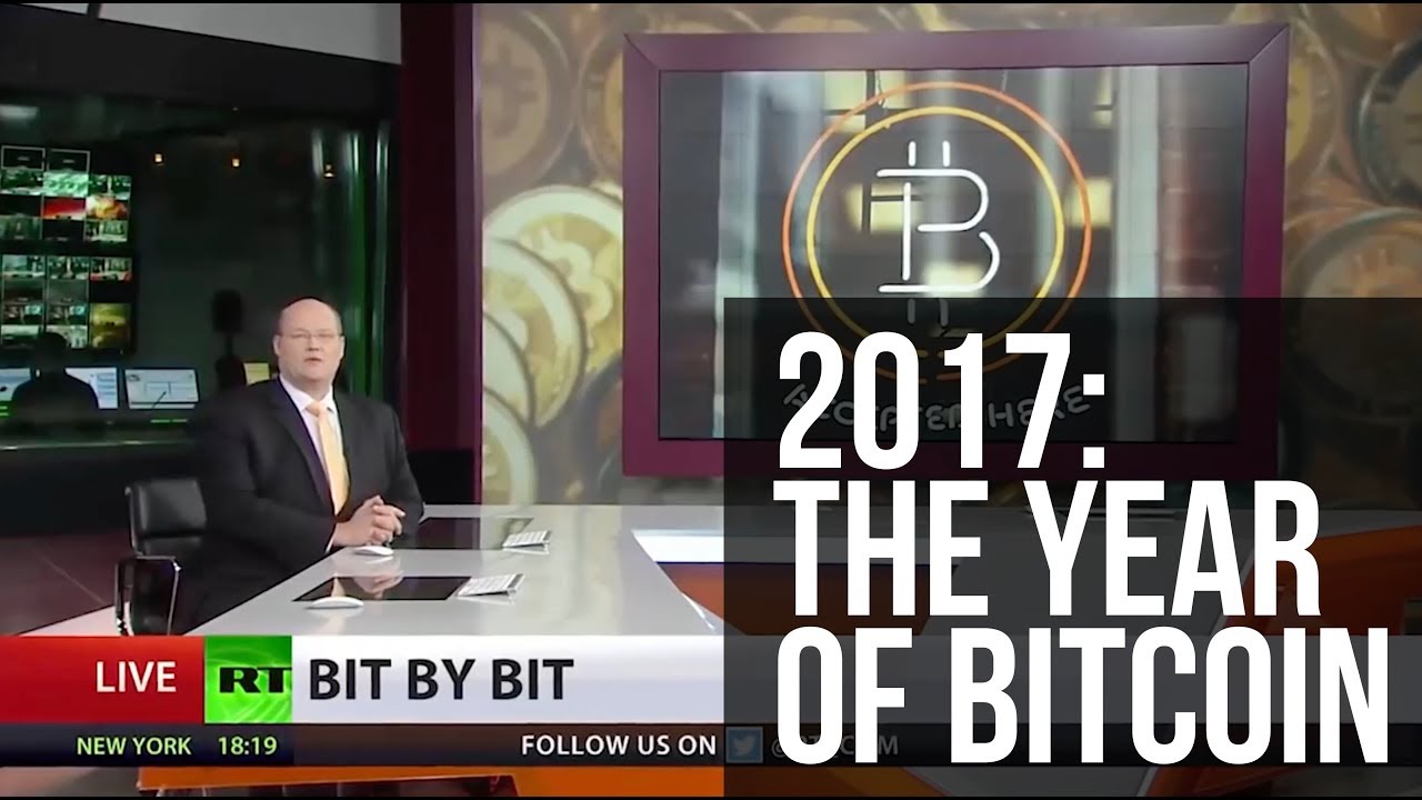 2017: The Year Of Bitcoin