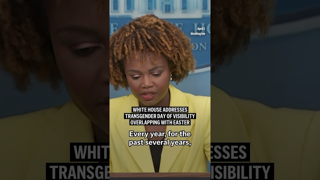 White House addresses Transgender Day of Visibility overlapping with Easter