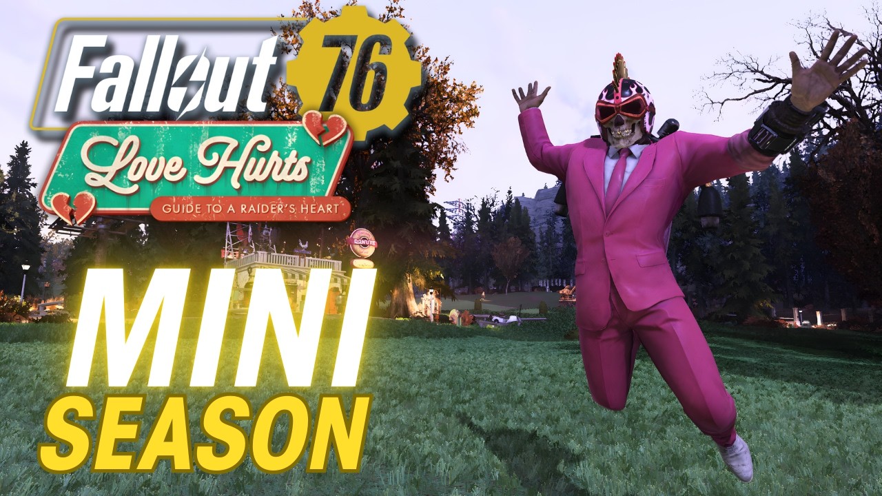 Love Hurts Mini Season | Fallout 76
