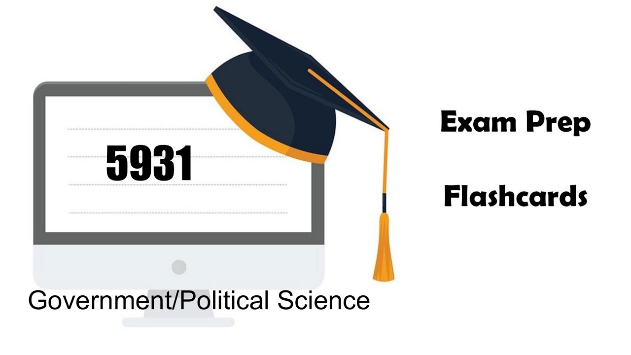 5931 Praxis II Exam Prep Government and Political Science