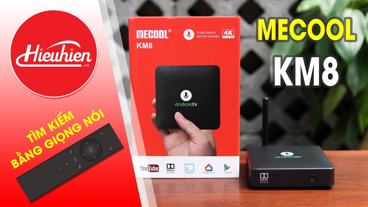Review MECOOL KM8 Android TV 8.0 Bản Quyền Google [Hieuhien.vn]