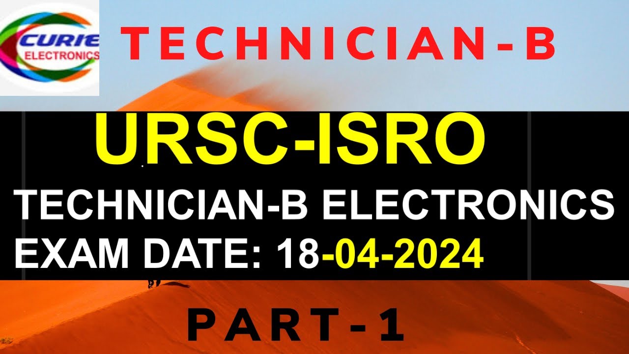 Technician Electronics URSC ISRO 2024 PART 1