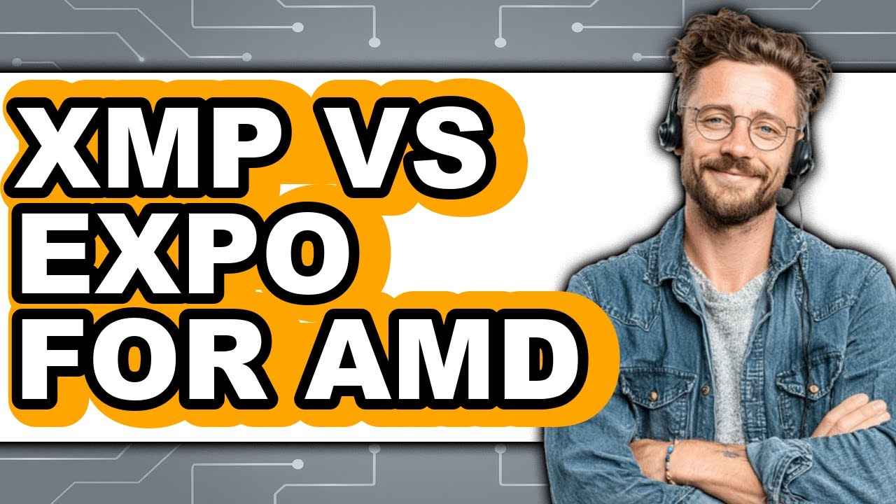 XMP vs EXPO for AMD - 2025 Comparison