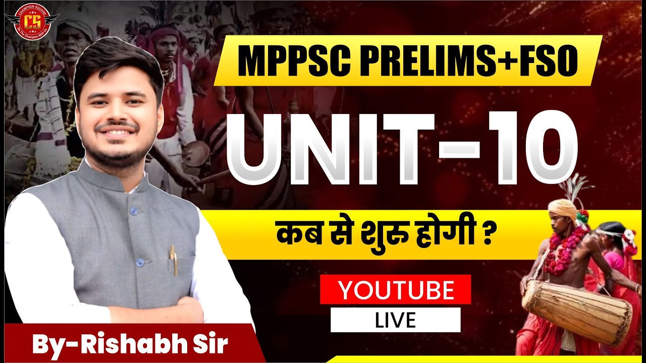 Unit-10 | कब से शुरु होगी ? | FSO / MPPSC Pre | By Rishabh Sir