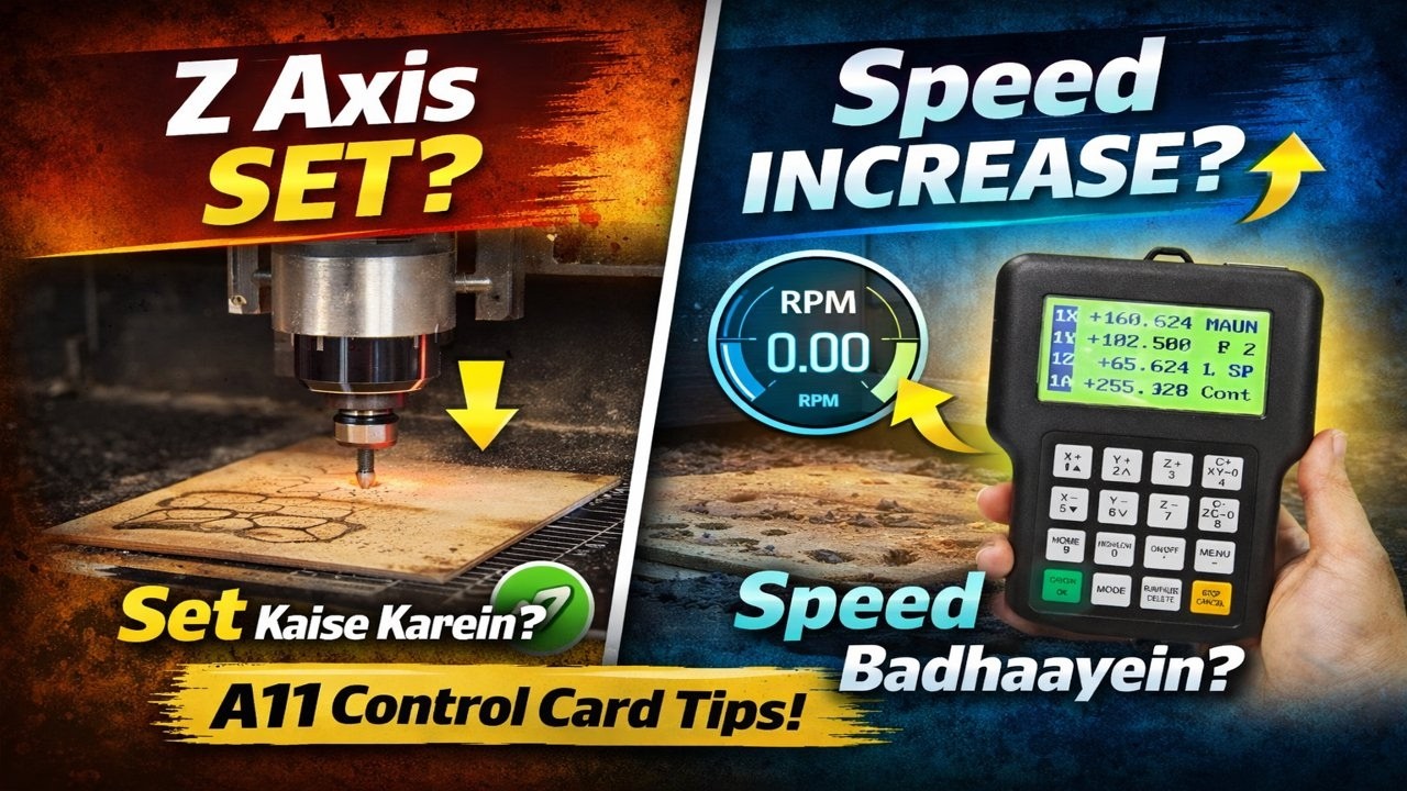 Running File Me Z Axis Kaise Set Kare? | Spindle Speed Kaise Badhaye? | A11 Control Card Full Guide