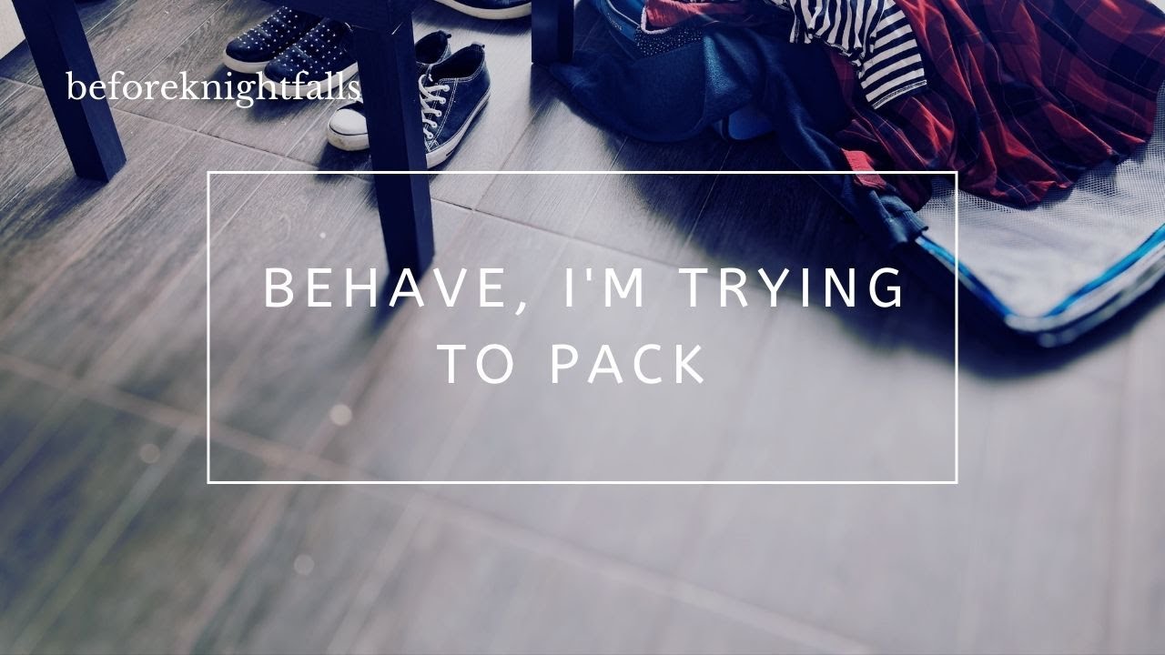 ASMR: behave, i'm trying to pack