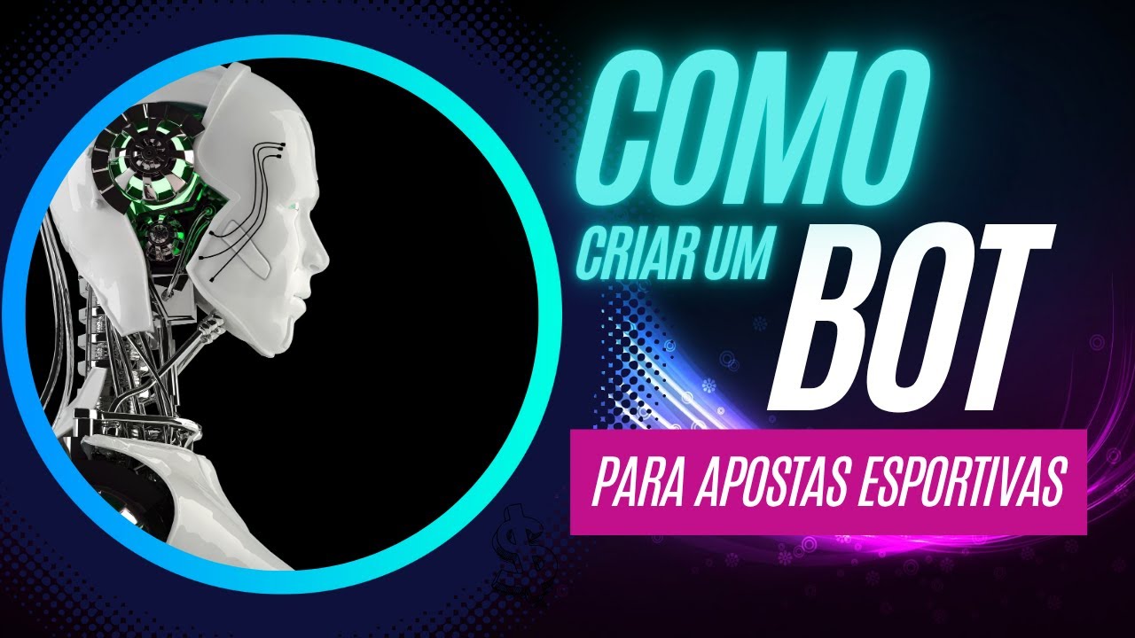 Explica&ccedil;&atilde;o R&Aacute;PIDA de como criar um BOT para apostas esportivas