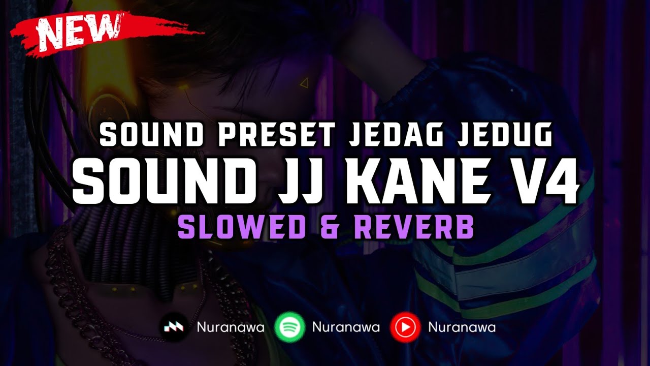 DJ Sound JJ Kane V4 ( Slowed & Reverb ) 🎧