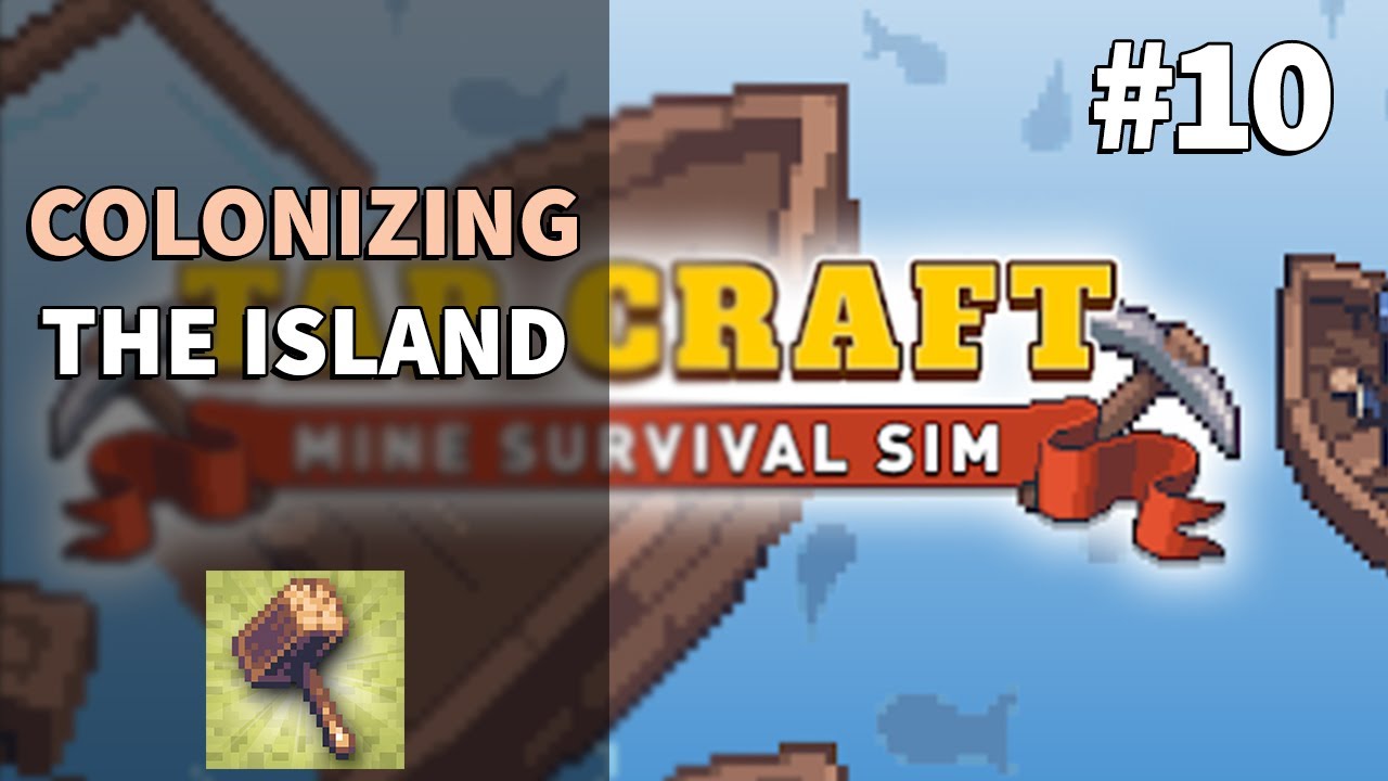 Colonizing the Island | Tap Craft #10