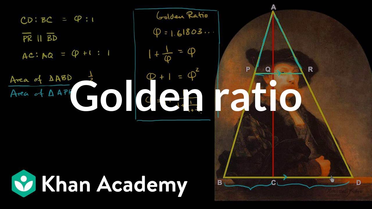 Golden ratio and Rembrandt's self portrait | Similarity | Geometry | Khan Academy