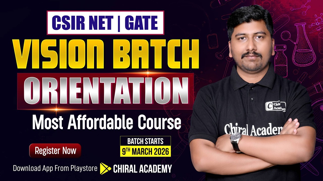 Vision Batch Orientation - CSIR NET & GATE  | Avinash Sir | Chiral Academy