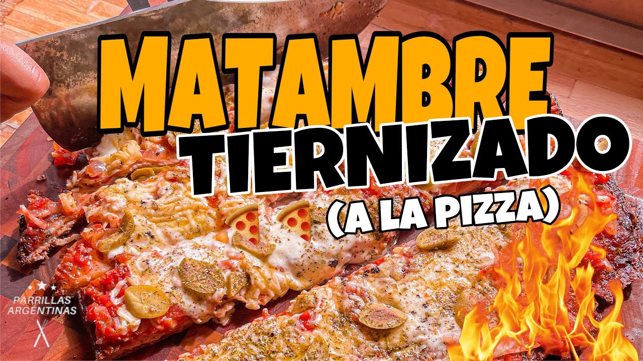 MATAMBRE Tiernizado A La PIZZA 🍕 | Parrillas Argentinas.