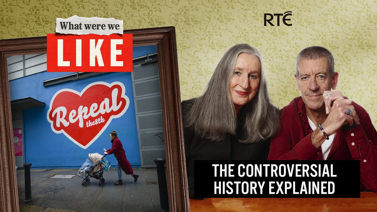 The History of the Eighth Amendment | What Were We Like - Ireland's 1980's | History Podcast