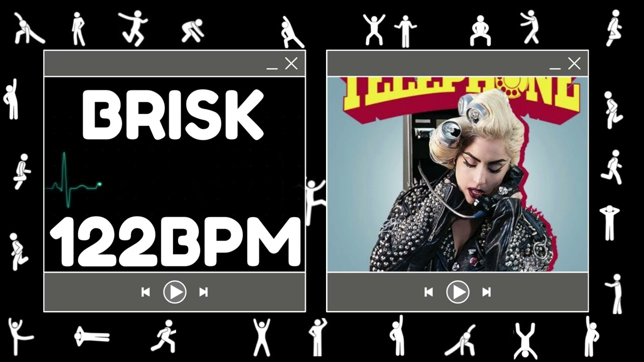 music @122 bpm  |  LADY GAGA Telephone | brisk pace