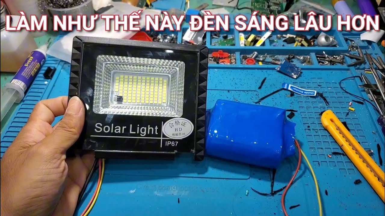 Nâng cấp đèn NLMT sáng lâu hơn, pin to hơn chip led