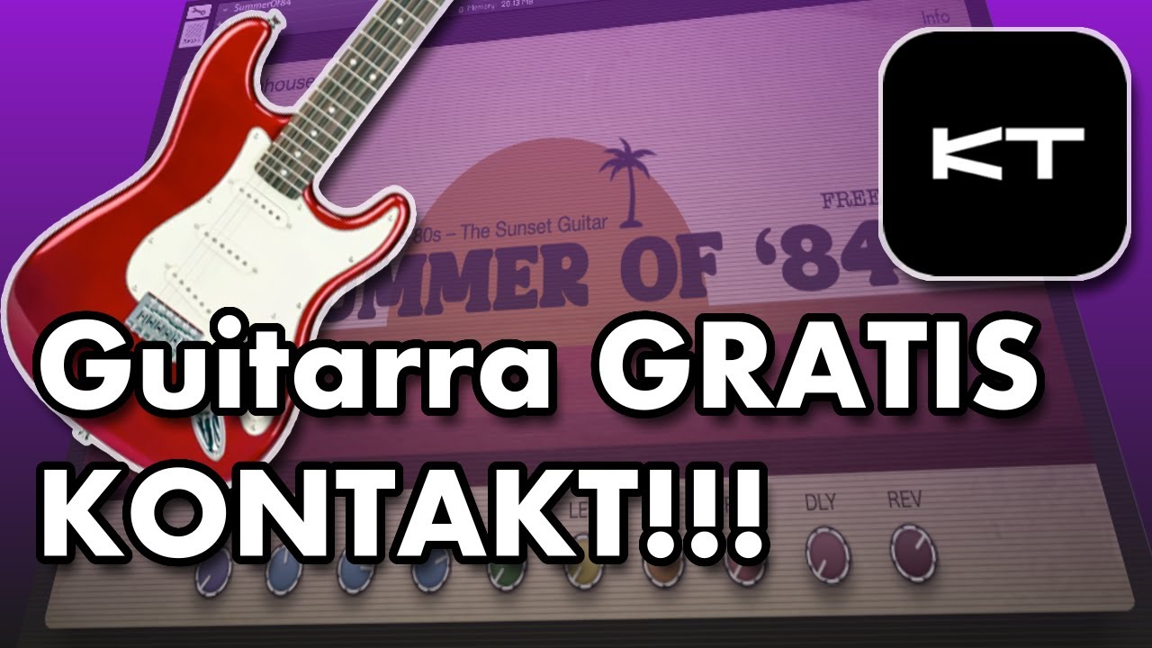 Guitarra SUMMER of 84 para KONTAKT - GRATIS!!!