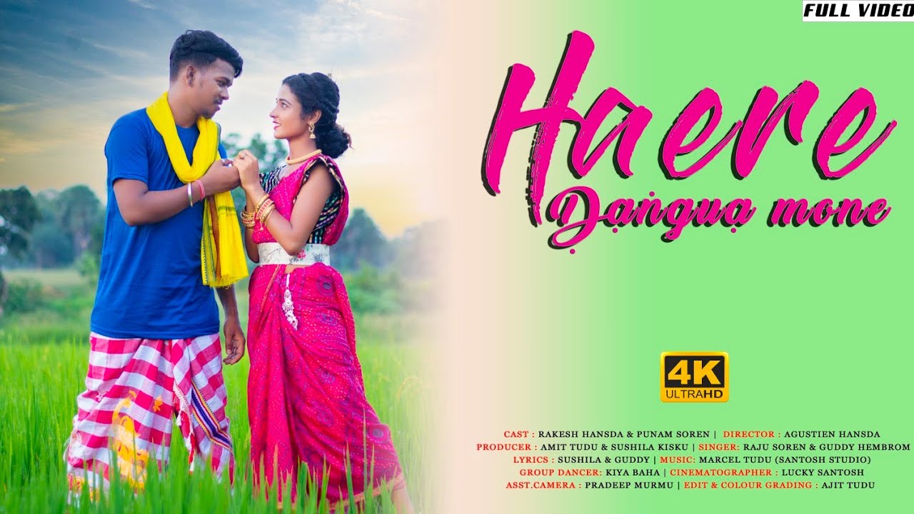 HAERE DANGUA MONE || FULL VIDEO || RAJU SOREN || GUDDY HEMBROM || RAKESH HANSDA || PUNAM SOREN