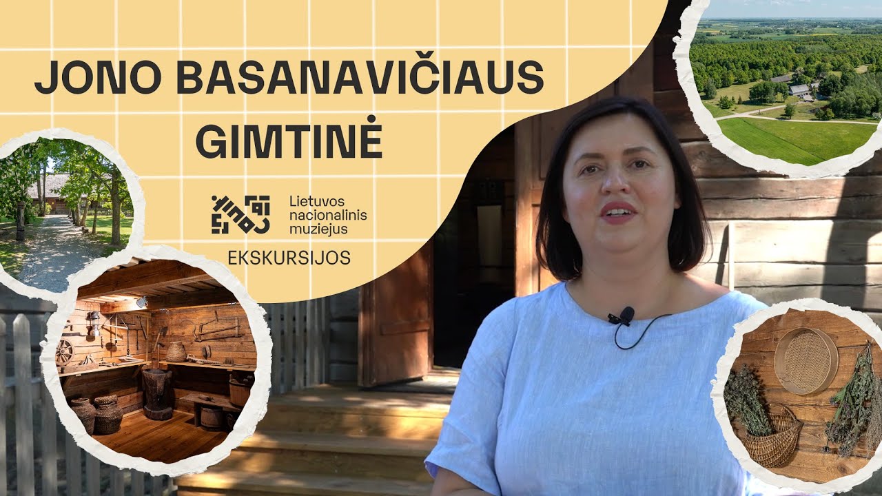 LNM EKSKURSIJOS S1 E3: Jono Basanavičiaus gimtinės ekspozicija