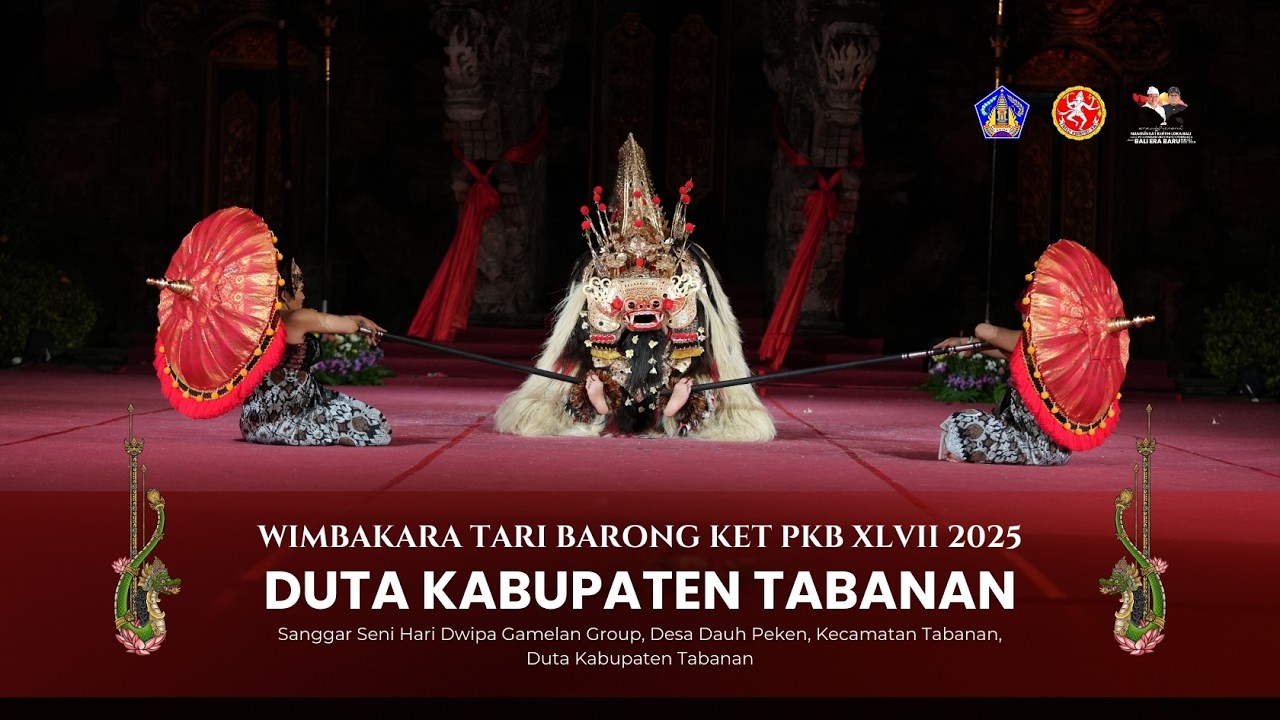 Lomba Tari Barong KET Pesta Kesenian Bali XLVII Tahun 2025 Duta Kabupaten Tabanan