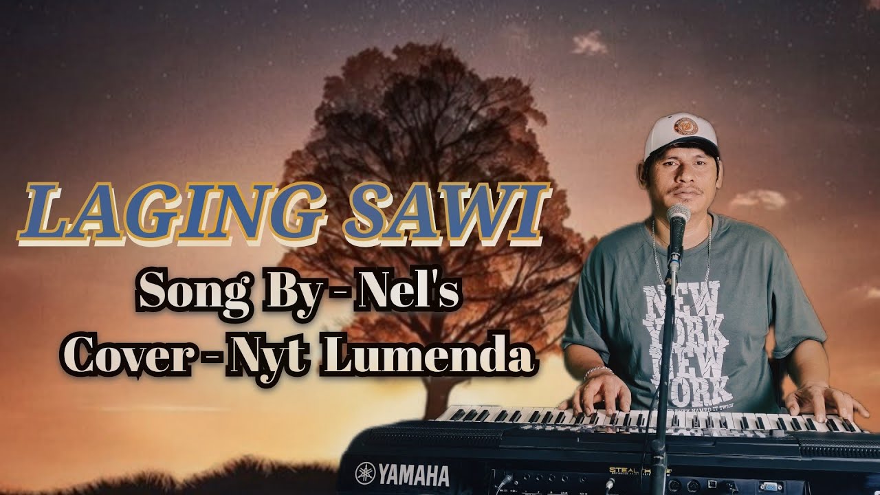 LAGING SAWI...Song by Nel's Cover Nyt Lumenda