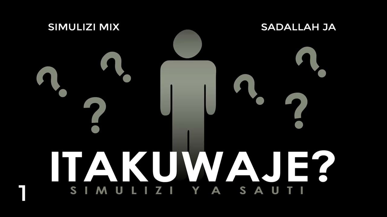MPYA: ITAKUWAJE? 1/14 SIMULIZI ZA MAISHA BY FELIX MWENDA.