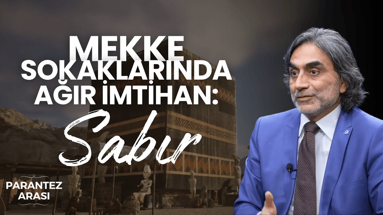 MEKKE SOKAKLARINDA AĞIR İMTİHAN: SABIR - HALİS AYDEMİR #halisaydemir #mekke #hzmuhammed #yolculuk