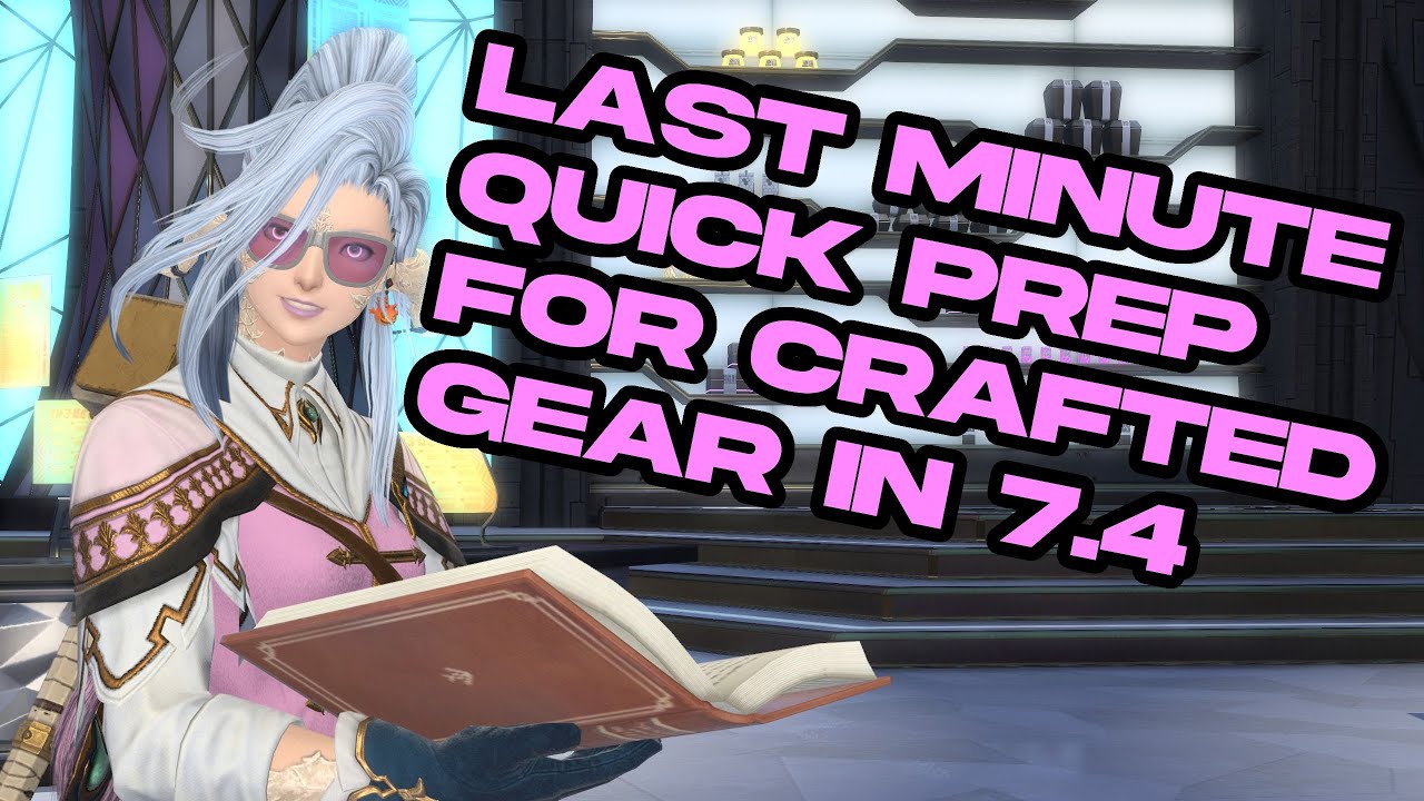 Краткий гид по подготовке к 7.4: создание и собирательство | FFXIV