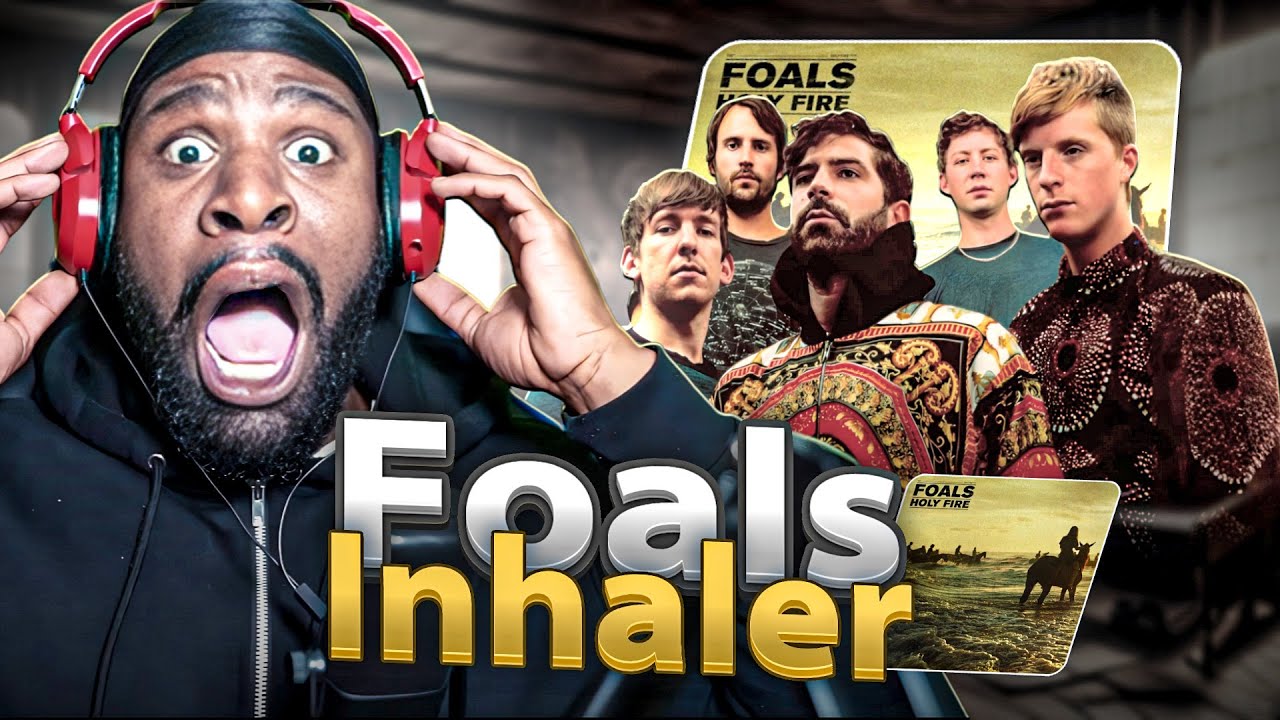 FIRST Time Listening To Foals - Inhaler