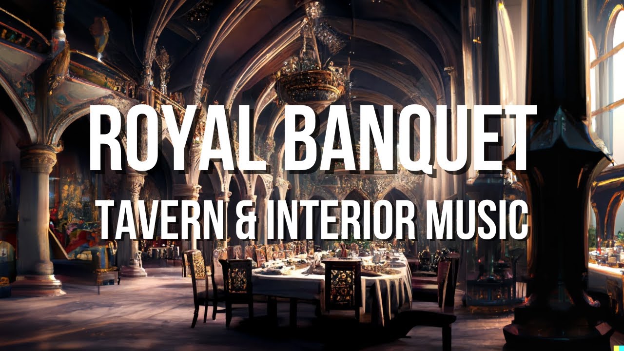 Royal Banquet - RPG/D&D Tavern & Interior Music - [1 Hour]
