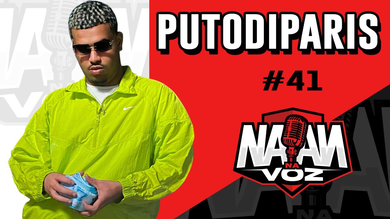 PUTODIPARIS - NAAN NA VOZ Podcast #041