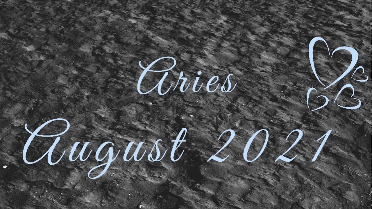 Aries- August 2021… Very Specific! This Reading Is Almost Personal! Running Towards A Union!