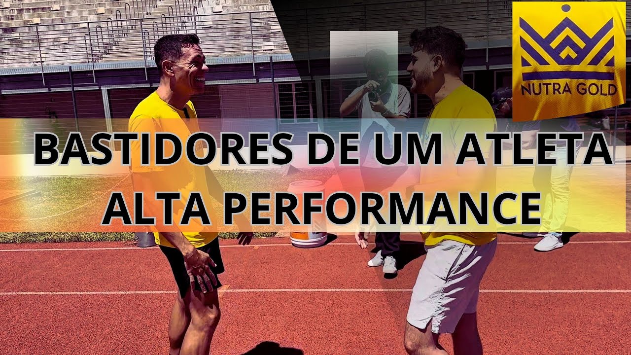 BASTIDORES DE UM ATLETA DE ALTA PERFORMANCE.