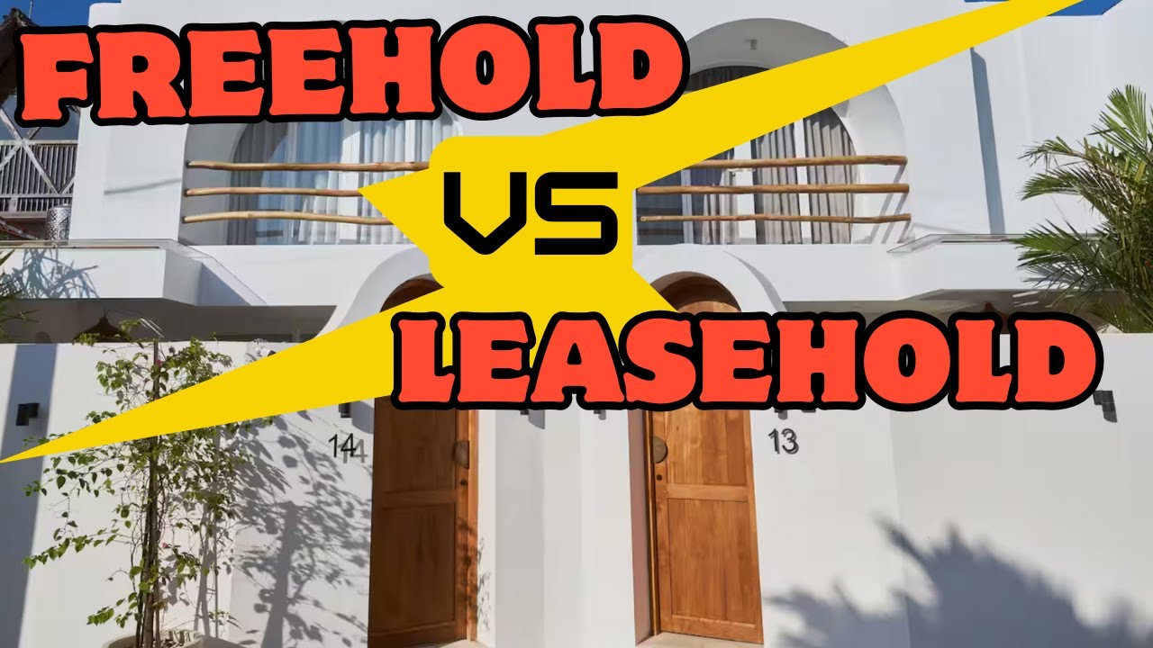 Freehold Vs Leasehold: The Investment Debate You Can’t Ignore