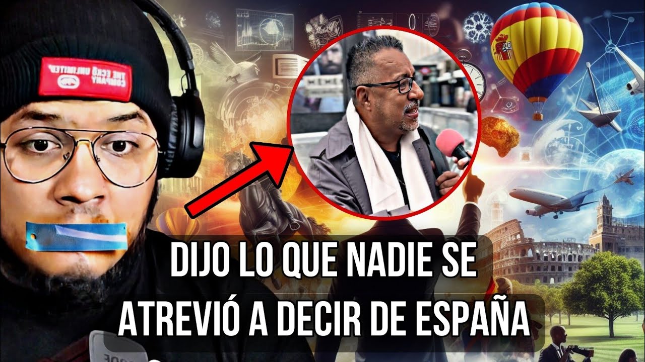 LO QUE DIJO ÉSTE SEÑOR SOBRE ESPAÑA DEJARÁ CALLADOS A MUCHOS