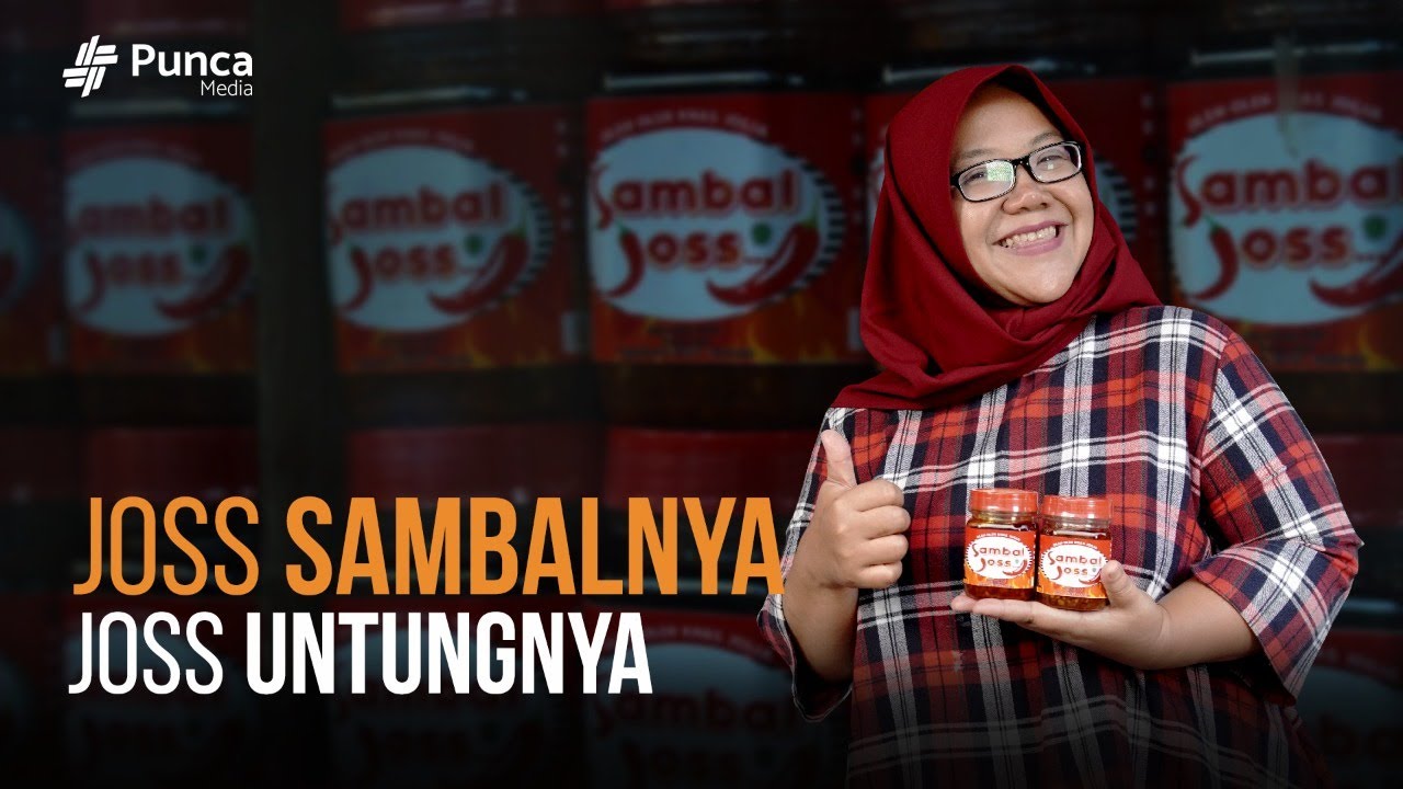 Raup Untung Dari Bisnis Sambal Kemasan, Berani Berinovasi Akhirnya Jadi Ladang Rezeki | SAMBAL JOSS