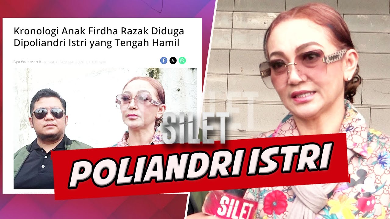 Menantu Firda Razak Diduga Poliandri | SILET
