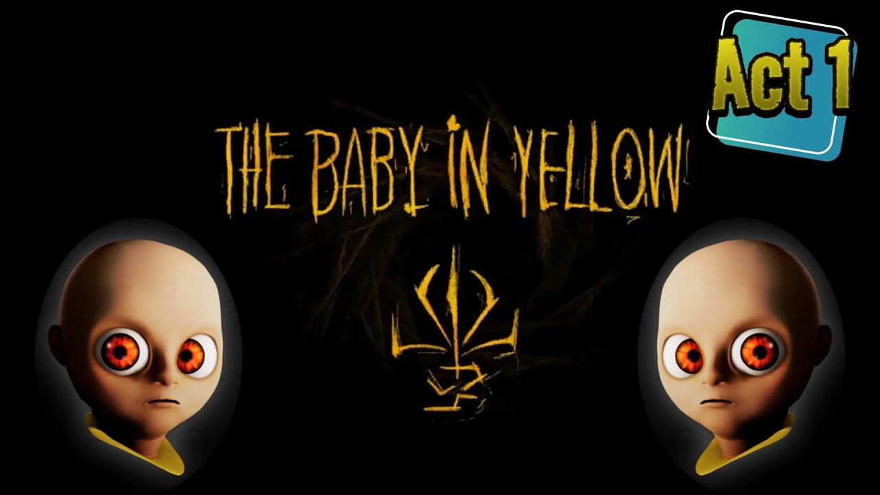 Babysitting the DEMON CHILD - The Baby in Yellow - Act 1