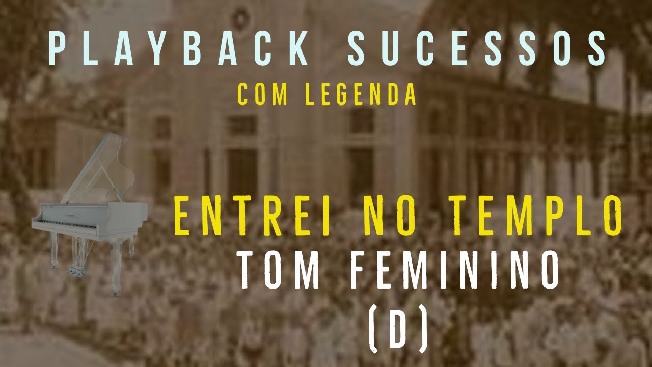 🎤 PLAYBACK PIANO 🎹 ENTREI NO TEMPLO OZÉIAS DE PAULA COM LETRA  (D) tom feminino