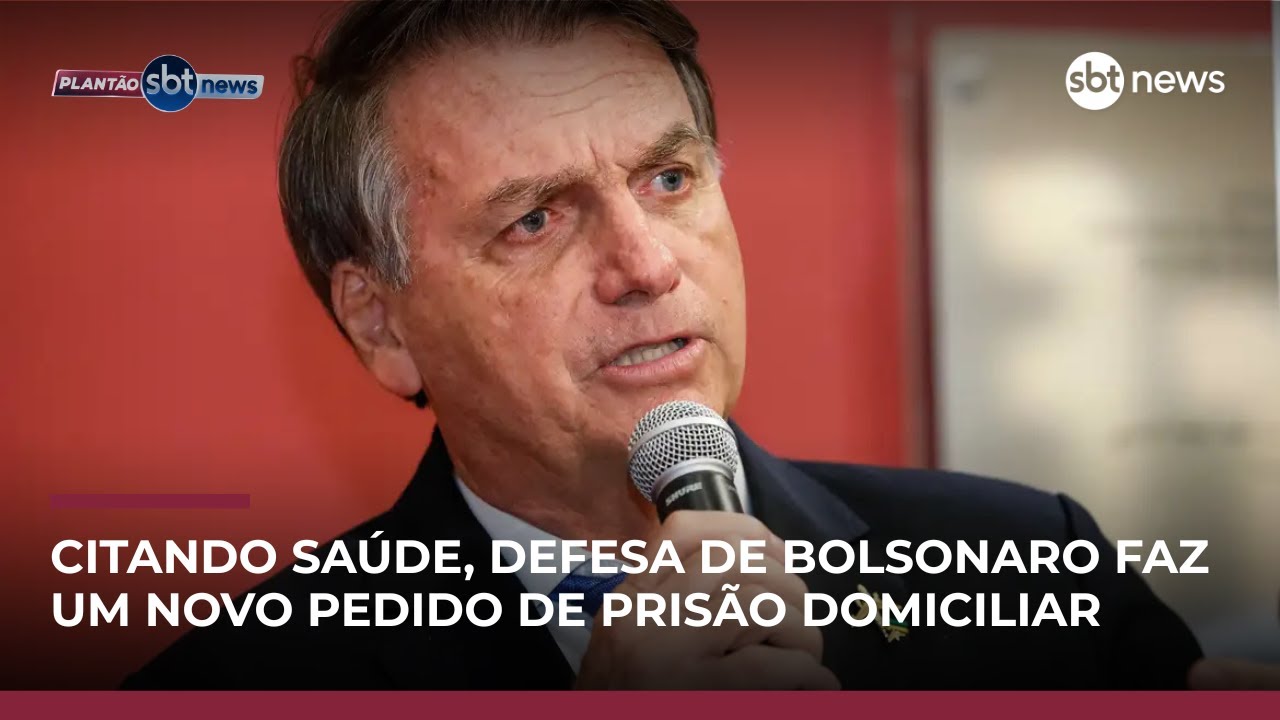 PLANTÃO NEWS: Defesa de Bolsonaro faz novo pedido de prisão domiciliar | #PoderExpresso