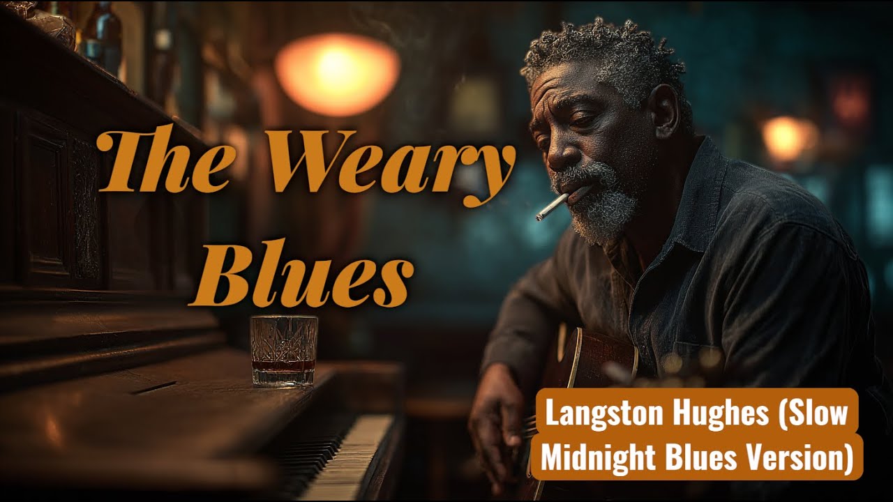 The Weary Blues &mdash; Langston Hughes (Slow Midnight Blues Version) | American Poetic Blues