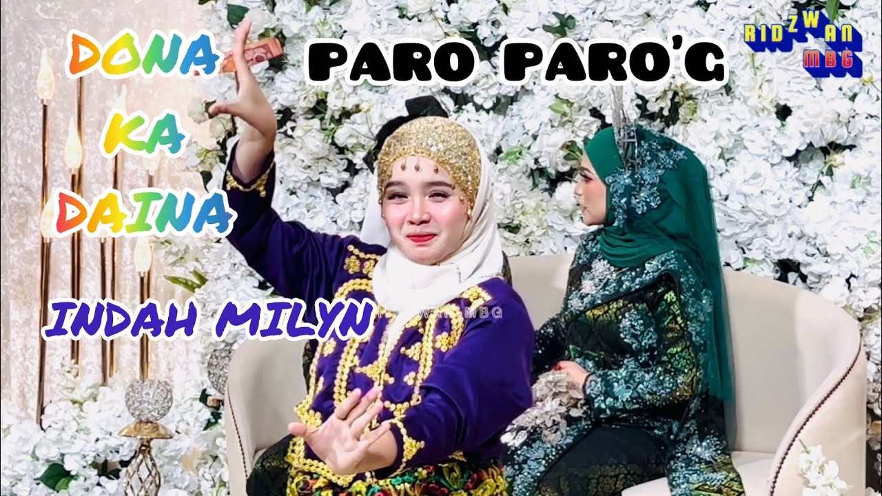 INDAH MILYN-DONA KA DAINA & PARO PARO’G