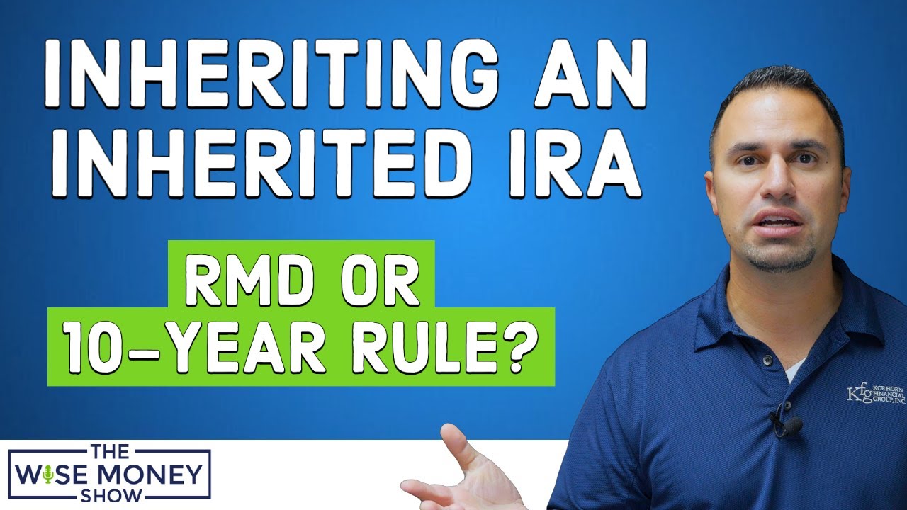 RMD or 10 Year Rule on Inheriting an Inherited IRA?