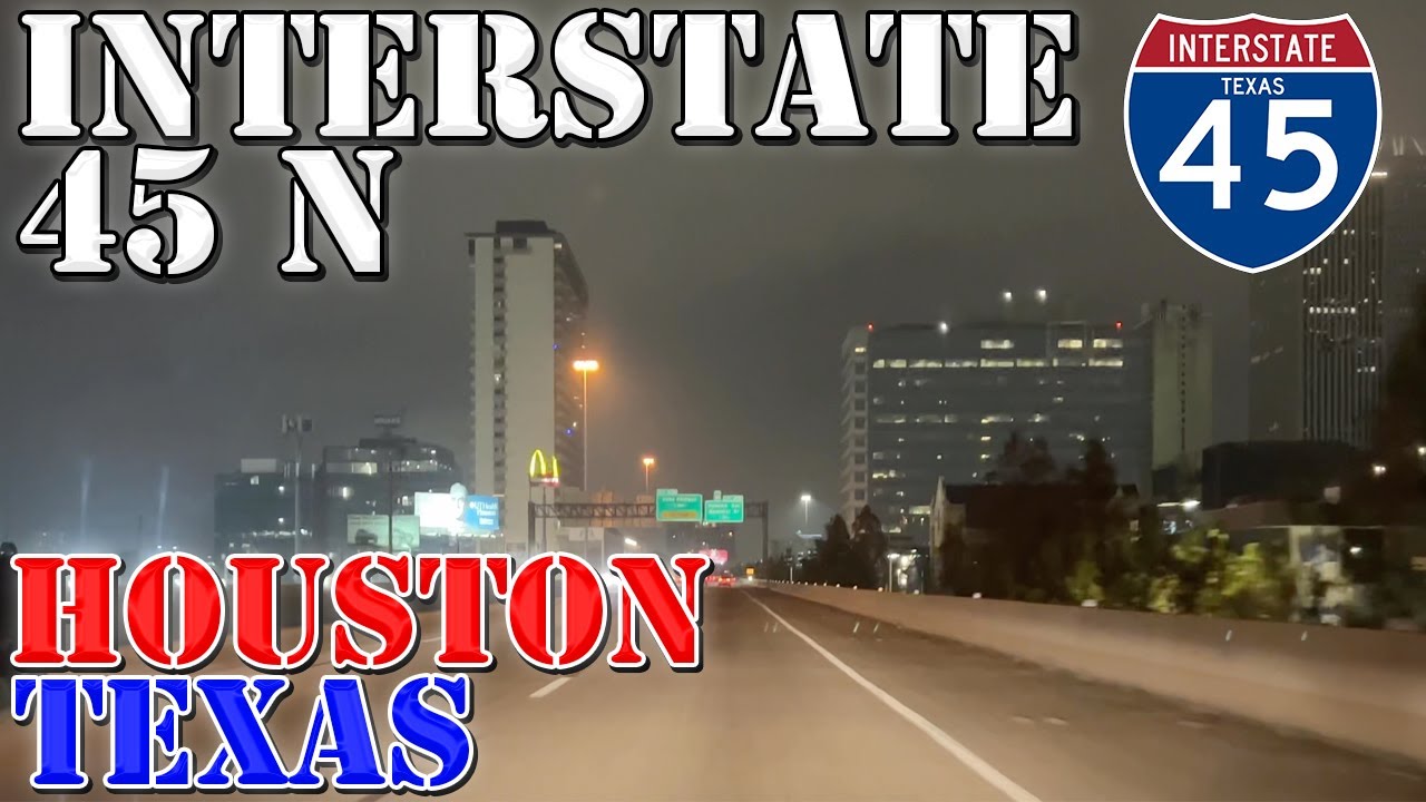 I-45 North - Houston - Texas - 4K Night Highway Drive