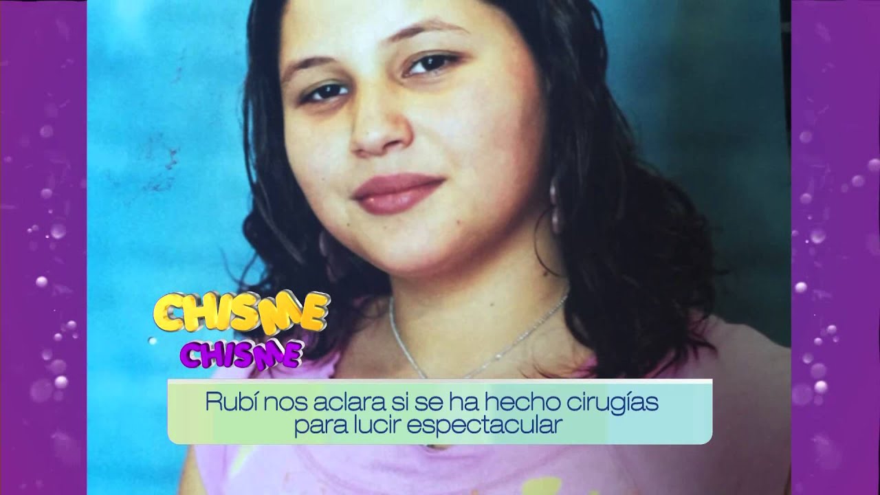 Rubí habla de su cambio físico