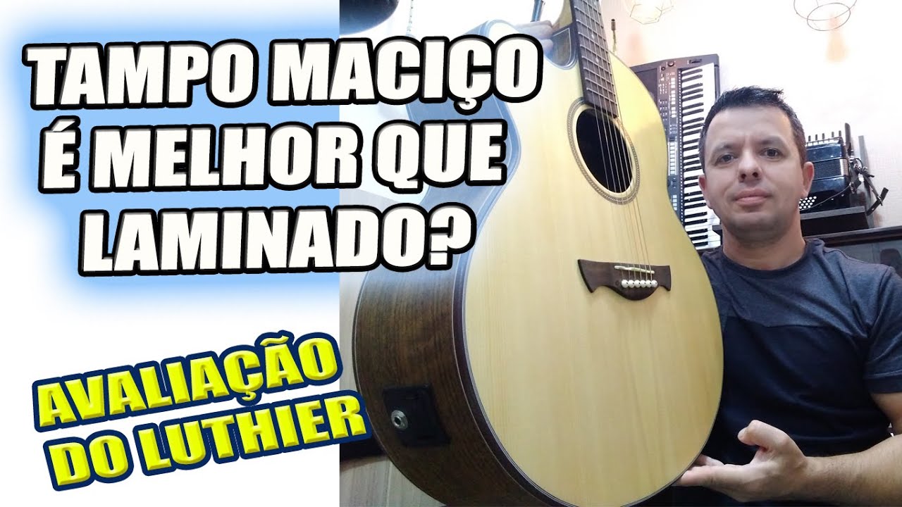 VIOLÃO COM TAMPO SOLIDO OU LAMINADO? QUAL O MELHOR?