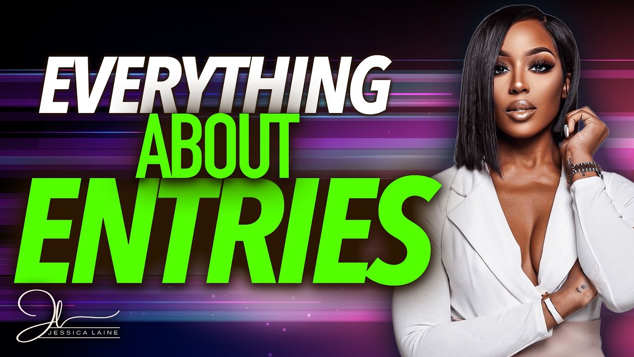 Everything About Entries