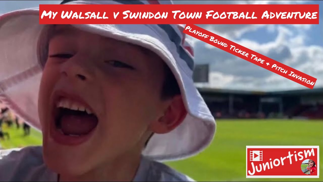 Juniortism- My Walsall v Swindon Town Football Adventure- Playoff Bound Ticker Tape & Pitch Invasion