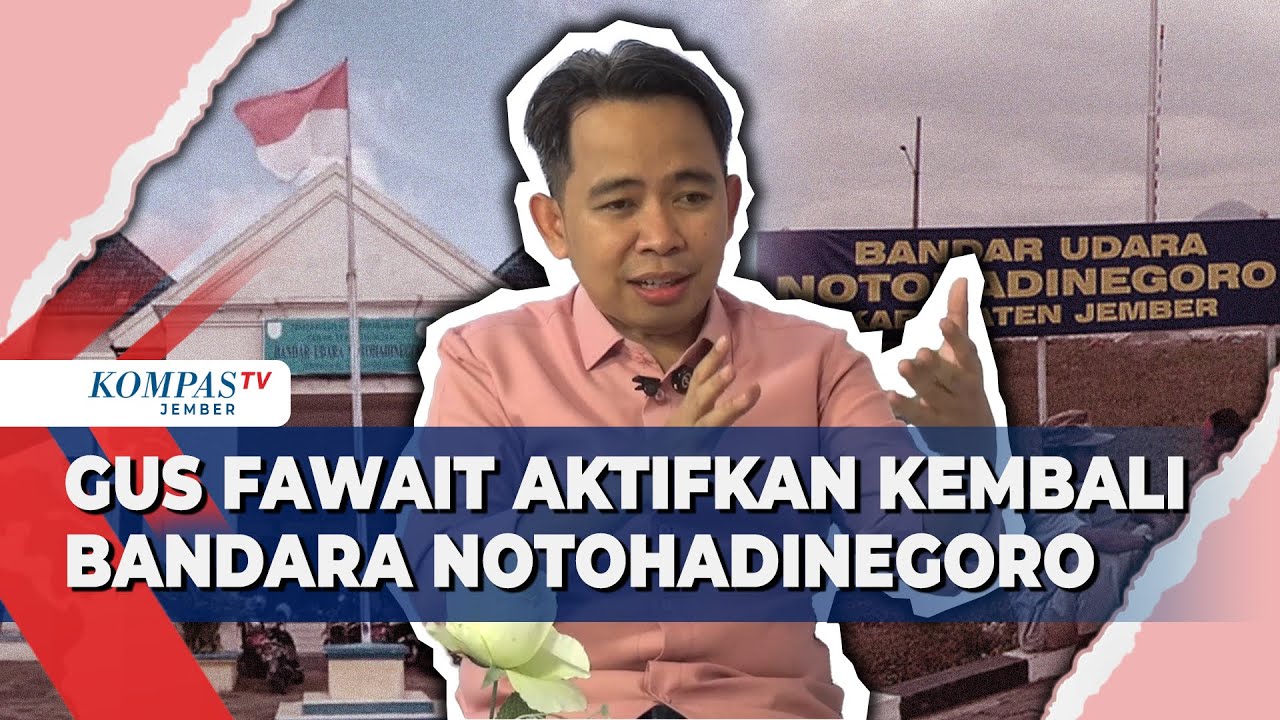 Gus Fawait Akan Aktifkan Kembali Bandara Notohadinegoro, Buka Penerbangan Jember-Bali